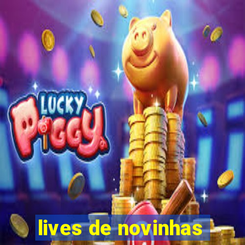 lives de novinhas